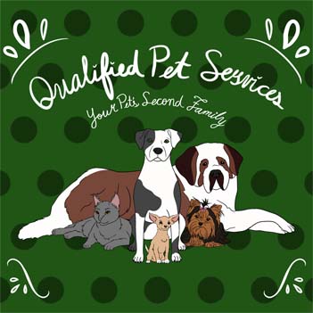 Qualified Pet Services - Pet Sitter